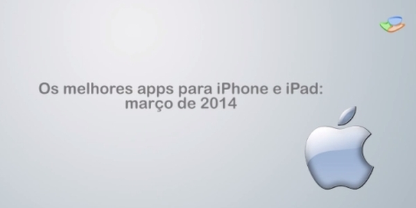 Imagem de: Melhores apps e jogos para iPhone e iPad: março de 2014