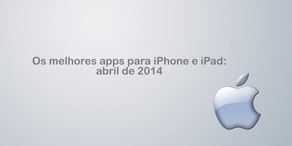 Imagem de: Os melhores apps e jogos para iPhone e iPad: abril de 2014