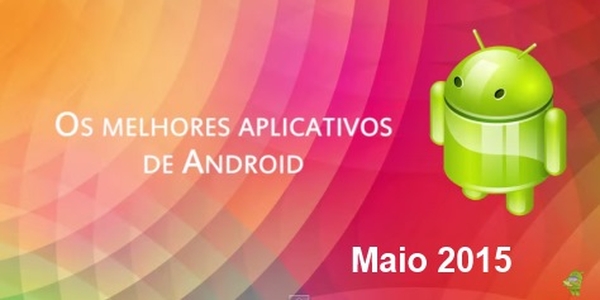 Imagem de: Os melhores aplicativos e jogos para Android: Maio de 2015