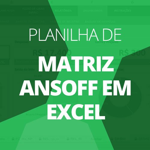 Download Planilha De Matriz Ansoff Em Excel Baixaki