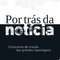 Logo POR TRÁS DA NOTÍCIA Ícone Logo POR TRÁS DA NOTÍCIA Ícone