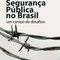 Logo Segurança pública no Brasil: um campo de desafios Ícone Logo Segurança pública no Brasil: um campo de desafios Ícone
