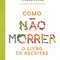 Logo Como Não Morrer - O Livro de Receitas Ícone Logo Como Não Morrer - O Livro de Receitas Ícone