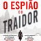 Logo O Espião e o Traidor: A Maior História de Espionagem da Guerra Fria Ícone Logo O Espião e o Traidor: A Maior História de Espionagem da Guerra Fria Ícone