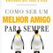 Logo Como Ser Um Melhor Amigo Para Sempre Ícone Logo Como Ser Um Melhor Amigo Para Sempre Ícone