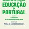 Logo 40 Anos de Políticas de Educação em Portugal - Volume I - A construção do sistema democrático de ensino Ícone Logo 40 Anos de Políticas de Educação em Portugal - Volume I - A construção do sistema democrático de ensino Ícone